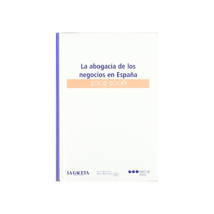 LA ABOGACÍA DE LOS NEGOCIOS EN ESPAÑA, 2005-2006.